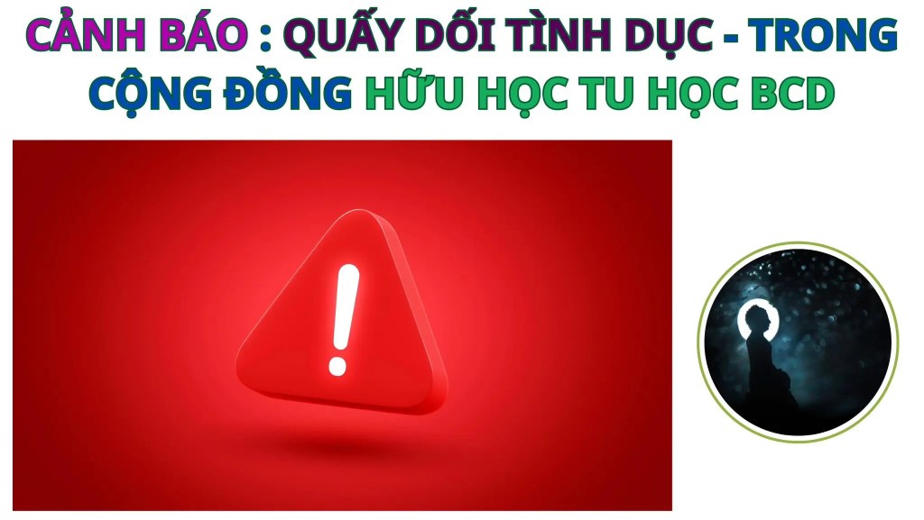 Quấy dối tình dục trong cộng đồng hữu học tu học bát chánh đạo –&nbsp;P1