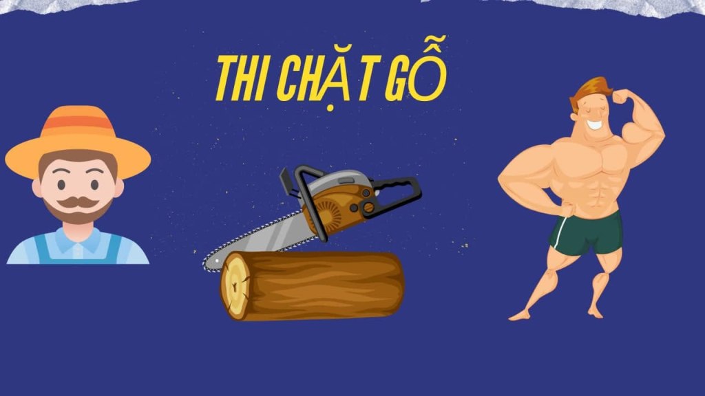 Thi chặt gỗ